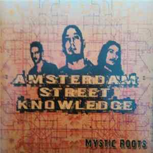 Amsterdam Street Knowledge - Mystic Roots Album