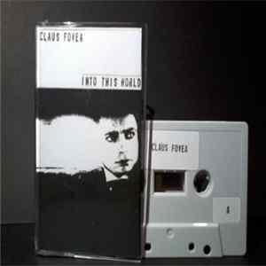 Claus Fovea - Into This World Album