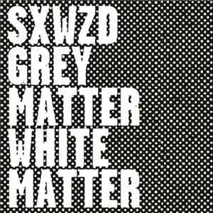 Sex Wizard - Grey Matter / White Matter Album