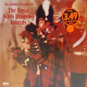 The Royal Scots Dragoon Guards - The Golden Sounds Of The Royal Scots Dragoon Guards Album