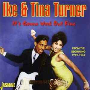 Ike & Tina Turner - It's Gonna Work Out Fine - From The Beginning 1959-1962 Album