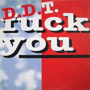 D.D.T. - Fuck You Album