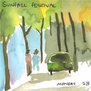 Sunfall Festival - Monday 23 Album