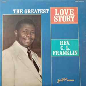 Reverend C.L. Franklin - The Greatest Love Story Album