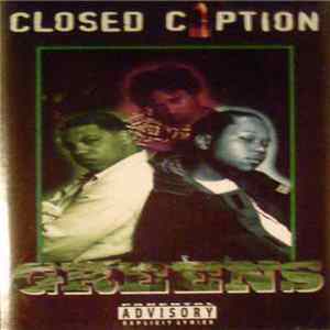 Closed Caption - Greens Album