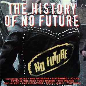 Various - The History Of No Future Album