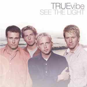 True Vibe - See The Light Album