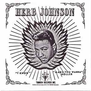 Herb Johnson - I Know / Make You Wanna Holler Album
