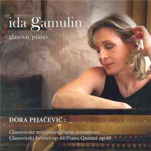 Ida Gamulin glasovir/piano, Dora Pejačević - Glasovirske minijature/Piano miniatures - Glasovirski kvintet op.40/Piano Quintet op.40 Album