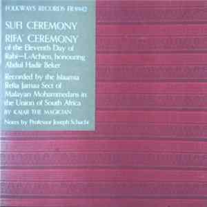 Islaamia Refia Jamaa Sect - Sufi Ceremony / Rifa' Ceremony Of The Eleventh Day Of Rabi-L-Achien Honouring Abdul Hadir Beker Album
