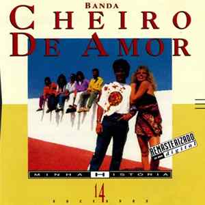 Cheiro De Amor - Minha História Album