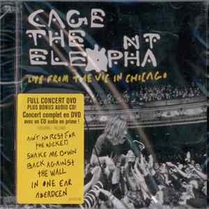 Cage The Elephant - Live From The Vic In Chicago Album