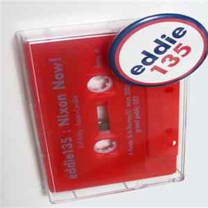 eddie135 - Nixon Now ! Album