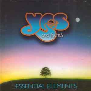 Yes And Friends - Essential Elements Album