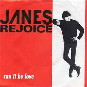 Janes Rejoice - Can It Be Love / It's A Matter Of Soul Album