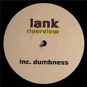 Lank - Riverview / Dumbness Album