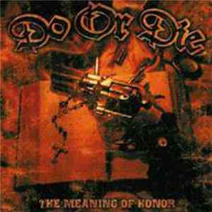 Do Or Die - The Meaning Of Honor Album
