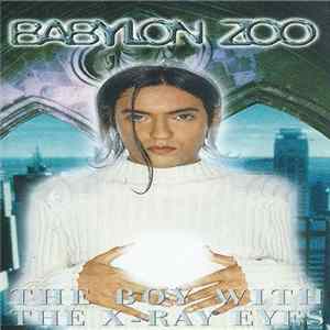 Babylon Zoo - The Boy With The X-Ray Eyes Album