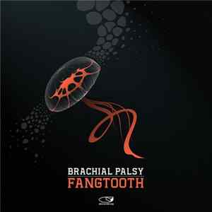 Brachial Palsy - Fangtooth Album