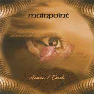 Mainpoint - Heaven / Earth Album