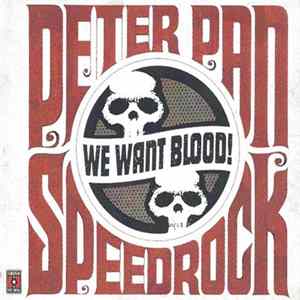 Peter Pan Speedrock - We Want Blood! Album
