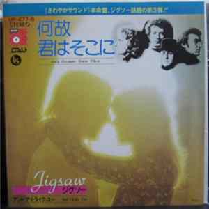 Jigsaw - Only Because You're There / And I Like You Album