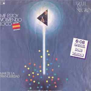 Azul Y Negro - Me Estoy Volviendo Loco Album
