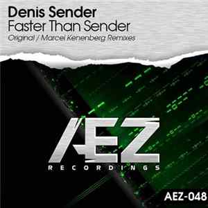 Denis Sender - Faster Than Sender Album