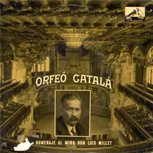 Orfeó Català - Homenaje Al Mtro. Don Luis Millet Album