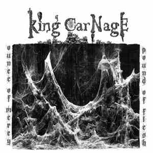 King Carnage - Ounce Of Mercy - Pound Of Flesh Album