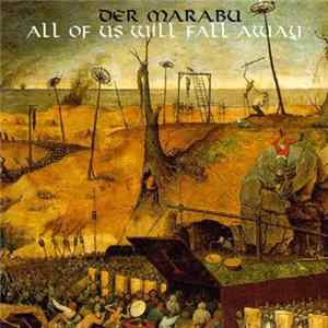 Der Marabu - All Of Us Will Fall Away Album