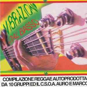 Various - Vibrazioni Dal Basso - Compilazione Reggae Autoprodotta Da 10 Gruppi Ed Il CSO A.Auro E Marco Album