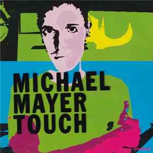 Michael Mayer - Touch Album