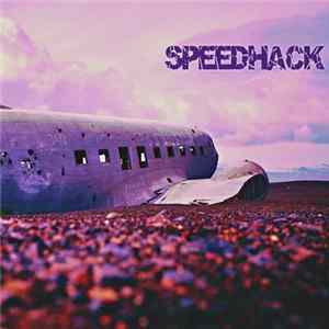 Speedhack - Speedhack Album