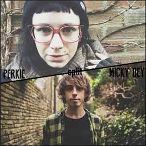 Perkie & Micky Dey - Split Album