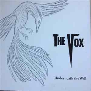The Vox - Underneath The Well Album