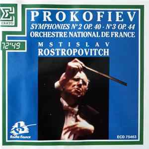 Prokofiev, Mstislav Rostropovich, Orchestre National De France - Symphonies N° 2 Op. 40 - N° 3 Op. 44 Album