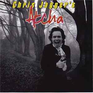 Chris Jagger's Atcha - Chris Jagger's Atcha Album