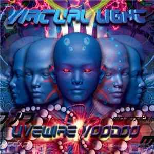 Virtual Light - Livewire Voodoo Album