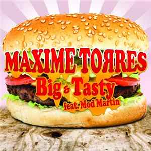 Maxime Torres Feat. Mod Martin - Big & Tasty Album