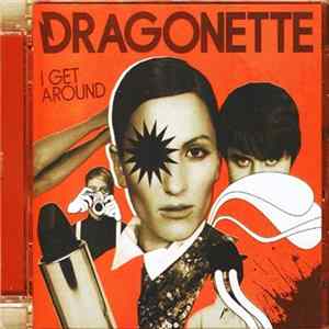 Dragonette - I Get Around Album