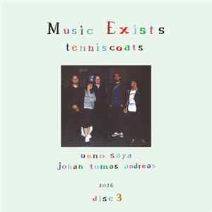 Tenniscoats - Music Exists Disc 3 Album