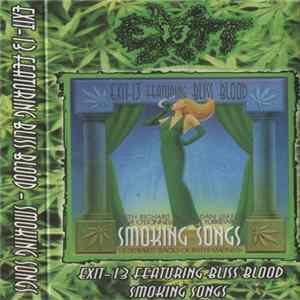 Exit-13 Featuring Bliss Blood - Smoking Songs Album