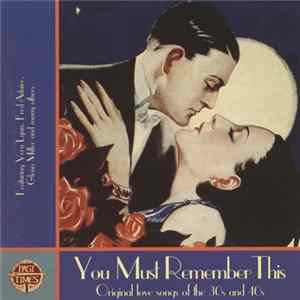 Various - You Must Remember This (Original Love Songs Of The 30s And 40s) Album