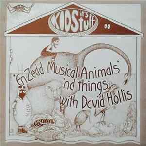 David Hollis - En Zedd Musical Animals 'nd Things Album