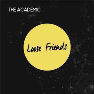 The Academic - Loose Friends Album