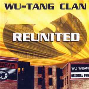 Wu-Tang Clan - Reunited Album