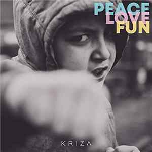 Kriza - Peace Love Fun Album