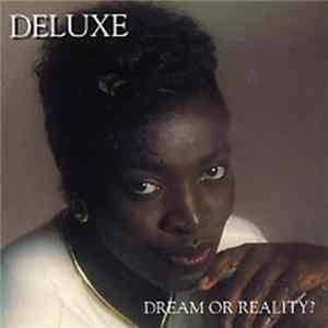 Deluxe - Dream Or Reality? Album