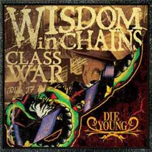 Wisdom In Chains - Class War/Die Young (2CD) Album
